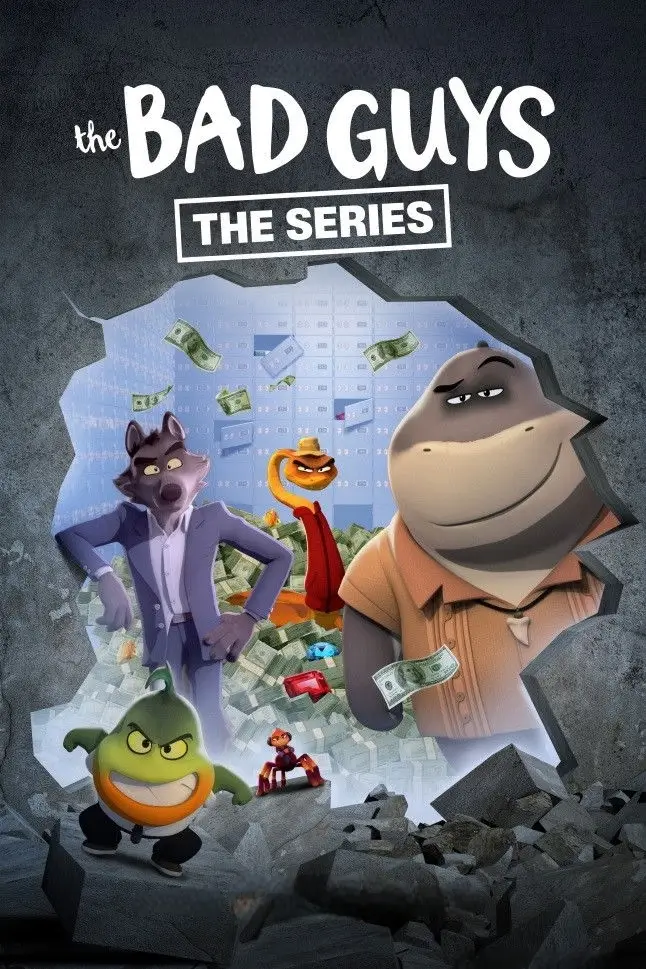 The Bad Guys: The Series